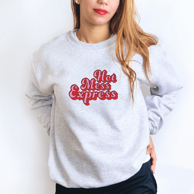 Hot Mess Express Sweatshirt