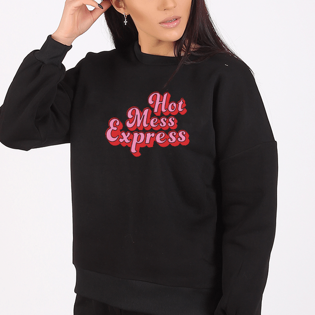 Hot Mess Express Sweatshirt